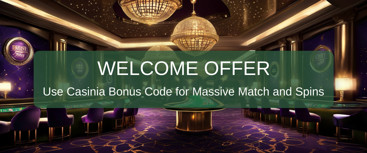 Casinia Bonus Code 2026 - United States Trusted Casino Offers